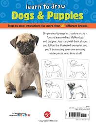 Start from the inside of your head so your dog's shoulders overlap a little. Learn To Draw Dogs Puppies Step By Step Instructions For More Than 25 Different Breeds Cuddy Robbin 0050283524021 Amazon Com Books