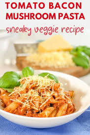 It's perfect with just a green salad. Tomato Bacon Pasta Sauce With Hidden Mushrooms My Kids Lick The Bowl