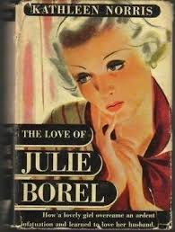 The Love of Julie Borel by Kathleen Thompson Norris