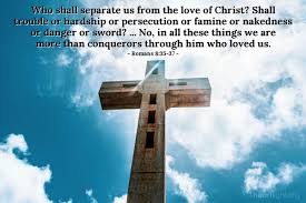 Though the pow'rs of darkness against us frown, we shall win the fight, and shall wear the crown. Romans 8 35 37 Verse Of The Day For 06 14 2021