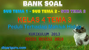 Check spelling or type a new query. Download Soal Kelas 4 Tema 3 K13 Revisi 2018 Dan Kunci Jawaban Dicariguru Com