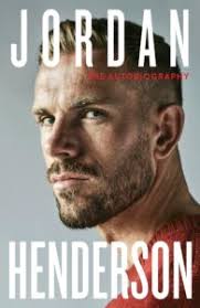 Book Review: Jordan Henderson: The Autobiography by Jordan Henderson
