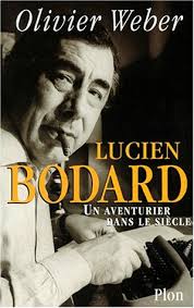 Lucien Bodard : un aventurier dans le siècle von Olivier Weber