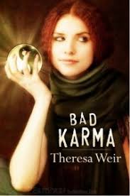 REVIEW: Bad Karma by Theresa Weir