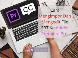 Cara menggabungkan 2 video di adobe premiere. Cara Mengimpor Dan Mengedit File Srt Ke Adobe Premiere Pro Video Translator