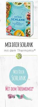 490 Abnehmen Mit Dem Thermomix Ideen In 2020 Abnehmen Mit Dem Thermomix Thermomix Rezepte Thermomix
