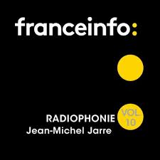 Découvrez le nouveau franceinfo, l'offre d'information en continu du service public linktr.ee/franceinfo. Franceinfo Radiophonie Vol 10 Jean Michel Jarre Cd Radio France Sig82100