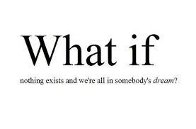 What kind of clinic lets people operate on themselves? We Are Dreams Funny Quotes What If Quotes Funny Questions