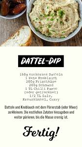 Pin Von Annette Heppner Lehnann Auf Dips Dattel Dip Lebensmittel Essen Lecker