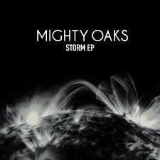 bridge c g am for the rest of my days f c i won't let you down g am c put your world on my shoulders g am i'll be with you always f i won't let you down g and i won't let go. Mighty Oaks Storm Ep 2017 Cd Discogs