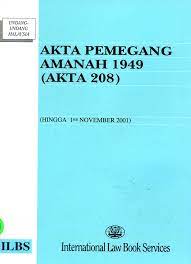 Akta pemegang amanah 1949 pdf. Maklumat Buku Tajuk Buku Akta Pemegang Amanah 1949 Akta 208 Hingga 1hb November 2001 Nama Penulis Nama Penerbit International Law Book Services Ilbs No Isbn 967 89 1076 4 Status Buku Simpanan Edisi Tahun