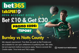 bet365 bonus code: Get £30 in free bets ahead of Burnley vs Notts County – using ‘TSPORT’