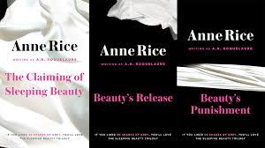 The claiming of sleeping beauty; Televisa Usa Nabs Rights To Anne Rice S Sleeping Beauty Erotica Series Variety
