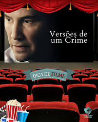 🎬 Dica de Filme: "Versões de Um Crime" 👨‍⚖️ No filme "Versões de Um  Crime", Keanu Reeves interpreta Richard Ramsey, um advogado que assume a  defesa de Mike Lassiter, um jovem acusado
