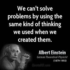 We Cannot Solve Our Problems With The Same Thinking We Used When We Created Them Meaning In Hindi Problems Cannot Be Solved By The Same Level Of Thinking That Created Them Genio