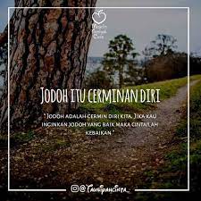 Jodoh Adalah Cermin Diri Kita Jika Kau Inginkan Jodoh Yang Baik Maka Cintailah Kebaikan Follow Hijrahcinta Follow Hijrahcinta Hijrahcinta Https