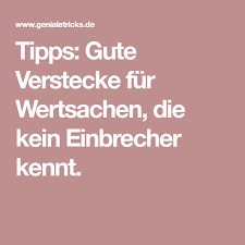 Tipps Gute Verstecke Fur Wertsachen Die Kein Einbrecher Kennt Gute Geheimverstecke Verstecken Geheimversteck
