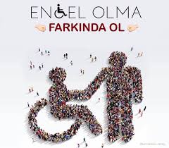Engelliler haftası ne zaman ilan edildi? Engelliler Haftasi Resimleri Fotograflari Gorselleri 2021