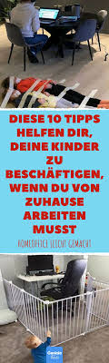 Diese 10 Tipps Helfen Dir Deine Kinder Zu Beschaftigen Wenn Du Von Zuhause Arbeiten Musst Homeoffice Leicht Gemacht 10 Ti In 2020 Arbeiten Von Zuhause Tipps Kinder