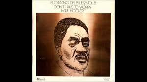 EARL HOOKER ( Quitman County, Mississippi , U.S.A )