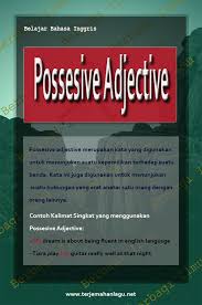 Penjelasan Tentang Possesive Adjective Di Dalam Aturan Tata Bahasa Inggris Belajar Inggris Bahasa Inggris