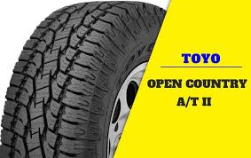 Toyo Open Country A T Ii Review On Off Road All Terrain