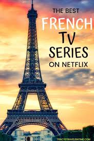 Complete Guide To The Best French Tv Series On Netflix Amazon Prime Learn French Tv Series On Netflix French Articles
