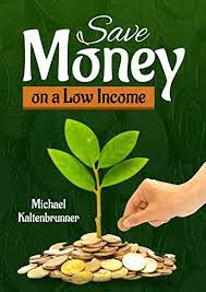 With a budget, you will glean insights into your personal finances and how to best spend your money. Amazon Com Save Money On Low Income Budget Saving Tips Ebook K Michael Content Arcade Publishing Kindle Store