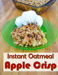 Back In July I Posted An Instant Oatmeal Peach Crisp That Recipe Got A Lot Of Attention So I Apple Crisp With Oatmeal Instant Oatmeal Recipes Instant Oatmeal