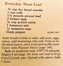 See more ideas about recipes, cookbook recipes, better homes and gardens. Vintage Recipe Everyday Meat Loaf From Better Homes And Gardens Cookbook 1955 Cookbook Recipes Sherry Recipes Delicious Meatloaf