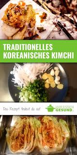Traditionelles Kimchi Rezept Inkl Video In 2020 Kimchi Rezept Rezepte Kimchi