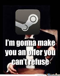 Steam Always Gets To My Wallet By Recyclebin Meme Center