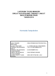 Postingan kali ini admin ingin berbagi informasi seputar laporan tugas mandiri diklat berjenjang tingkat dasar bagi pendidik paud 2018 2019. Laporan Tugas Mandiri Diklat Berjenjang Tingkat Lanjut Bagi Pendidik Paud Tahun Hormaida Tampubolon