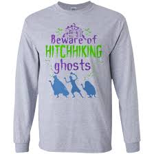 Beware Of Hitchhiking Ghosts Halloween Shirt Long Sleeve