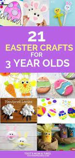 21 Easter Crafts For 3 Year Olds Crafts For 3 Year Olds Easy Easter Crafts Easter Arts And Crafts