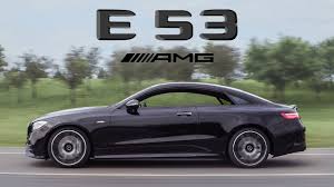 2019 Mercedes Amg E53 Coupe Review Is It A Real Amg Does It Even Matter Youtube