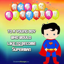Birthday Wishes For Little Boy In English Happy Birthday Superboy Birthday Wishes Funny Happy Birthday Boy Happy Birthday Images