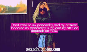 These girls attitude quotes includes english attitude quotes, cute, sad and confidence attitude quotes for girls. Quotes About Girl Attitude 31 Quotes