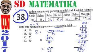 Check spelling or type a new query. Pembahasan Us Usbn Sd 2017 Matematika No 38 Nilai Rata Rata Youtube