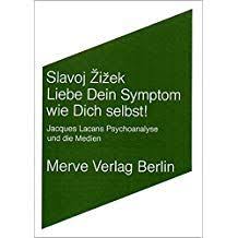Liebe Dein Symptom Wie Dich Selbst Jacques Lacans Psychoanalyse Und Die Medien Internationaler Merve Diskurs Band 161 Selbst Liebe Medien Internationale