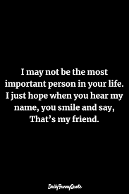 119 Inspirational Friendship Quotes About Life With Best Friends Daily F In 2020 Inspirational Quotes About Friendship True Friendship Quotes Great Friendship Quotes