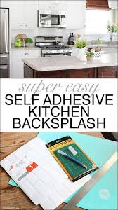 Self Adhesive Kitchen Backsplash How To Nest For Less Kitchen Backsplash Backsplash Self Adhesive Backsplash