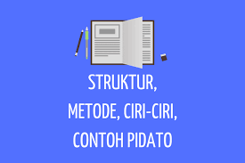 Tetapi banyak juga atasan yang mengayomi, memperhatikan, dan selalu memberi motivasi. Struktur Teks Pidato Metode Ciri Ciri Contoh Pidato Perpisahan Kelas 12