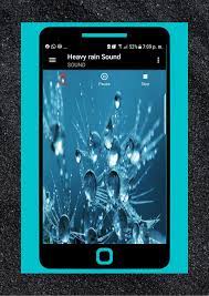 الحصول على نوم كبيرة انكم تستحقون مع أعلى جودة أصوات الطبيعة. Heavy Rain Sound For Android Apk Download