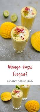 Das Rezept Fur Meinen Mango Lassi Mit Kurkuma Enthalt Kokosjoghurt Statt Normalem Joghurt Und Wird So Ganz Schnell Und Einfach V Lassi Rezept Rezepte Lassi