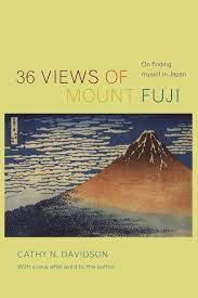 36 Views Of Mount Fuji On Finding Myself In Japan Davidson Cathy N 9780822339137 Amazon Com Books