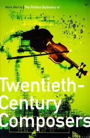 He composed music for a wide range of ensembles and is highly regarded for his contribution to orchestral and vocal music. The Pimlico Dictionary Of 20th Century Composers Twentieth Century Composers Amazon Co Uk Morris Mark 9780712665681 Books