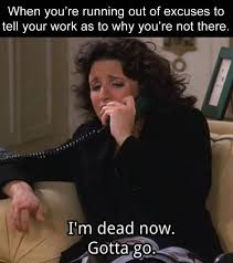 We Re Sorry To Here That But Is There Any Way You Could Still Come In We Re Very Short Staffed Today Work Memes Funny Pictures Morning Humor