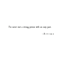 I Ve Never Met A Strong Person With An Easy Past So True Words Quotes Inspirational Words Inspirational Quotes