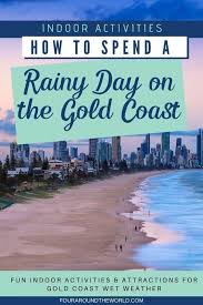 Fun Activities For A Rainy Day Indoors On The Gold Coast In 2020 Gold Coast Travel Around The World Adventure Activities